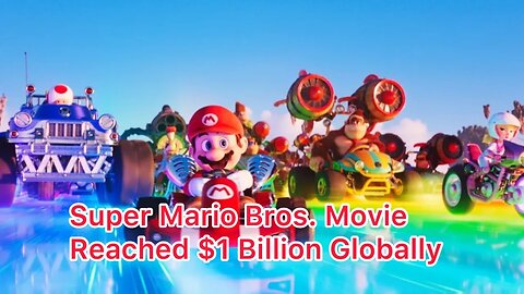 Super Mario Bros. Movie’ Officially Smashes $1 Billion Globally