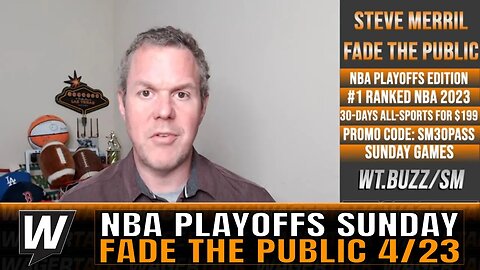 NBA Playoffs Picks & Predictions | Fade the Public with Steve Merril | April 23