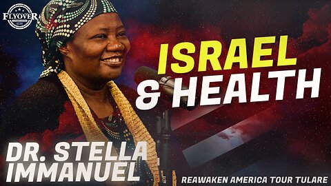 What Would I Tell Israelis Today? - Dr. Stella Immanuel | ReAwaken America Tulare