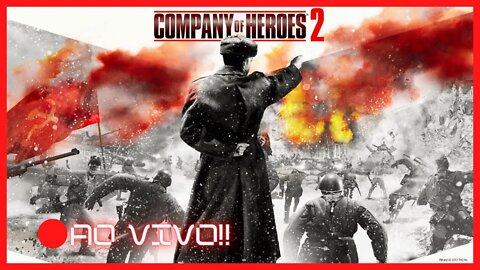 🔴LIVE - Gameplay de Qualidade - Company of Heroes 2 #live #aovivo