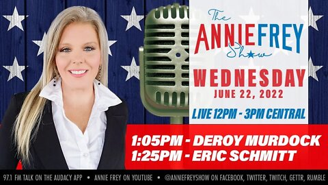 New Senate Gun Legislation, Gas Tax Relief? • Annie Frey Show 6/22/22