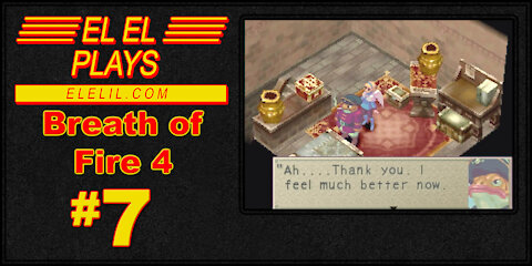 El El Plays Breath of Fire 4 Episode 7: You Kahn Do It!