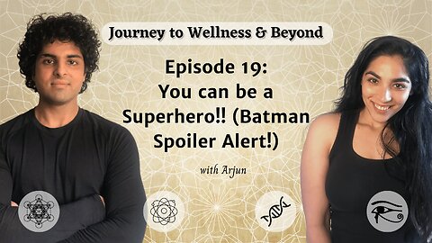 Episode 19: You can be a Superhero!! (Batman Spoiler Alert!)