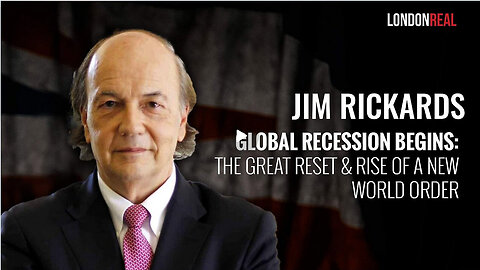 Global Recession Begins: The Great Reset & Rise Of A New World Order - Brian Rose & James Rickards