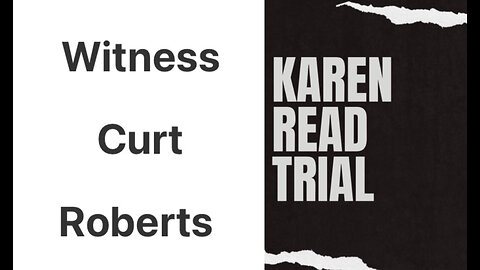 Killer Karen Read: Witness Curt Roberts On His Text Invite To CF McCarthy’s From Michael Camerano