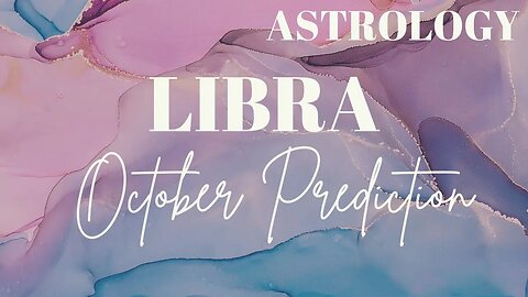 LIBRA October Astrology Predictions