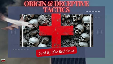 9/11 & The Red Cross ✈️ The Origin & Deceptive Tactics Used By The Red Cross