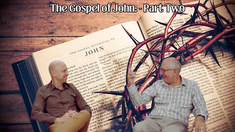 The Gospel of John Part Two - Walter Veith & Martin Smith