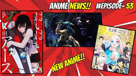 Weekly Anime News Episode 53 | WAN 53