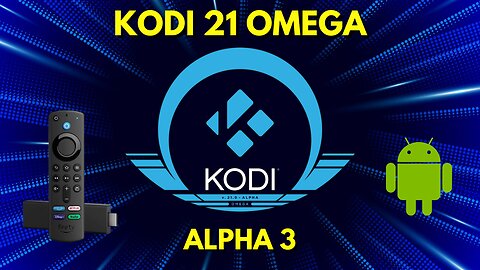 Kodi 21 Omega on Firestick