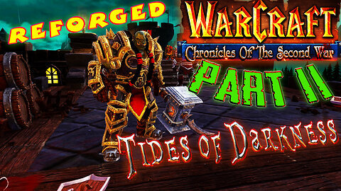 [RTS] ⚔️ Chronicles of the Second War: Warcraft 2 Tides of Darkness ⚔️ ( Part 11 ) END