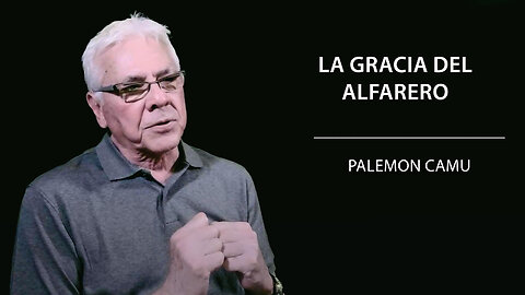 Palemon Camu - La Gracia del Alfarero