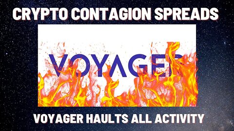 Voyager Suspend Activity | Crypto Contagion Spreads