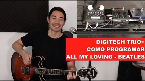 All My Loving (Beatles) - Digitech Trio Plus - Como programar