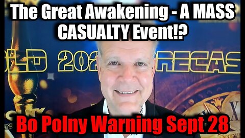 Bo Polny Warning: The Great Awakening - A MASS CASUALTY Event!