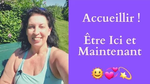 ECSH-27 Accueillir, être Ici et Maintenant ! 😉💜🌞💙💫🌞