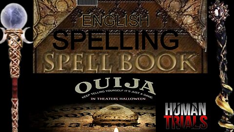 #026 HUMAN TRIALS - THE ENGLISH SPELLING BOOK