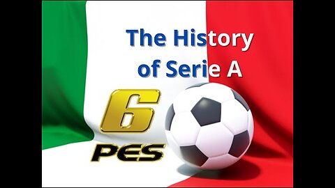 PES 6 History of Serie A (PS2 + PC) (2 versions)