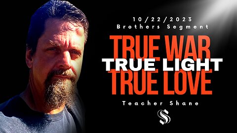 True War, True Light, True Love | Teacher Shane