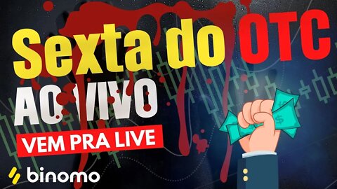 BINOMO - Ao Vivo na Sexta do OTC - Placar da Live 2x0