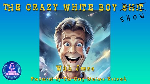 THE CRAZY WHITE BOY SHOW