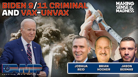 Biden 9/11 Criminal And Vax-UnVax With Josh Reid And Brian Hooker | MSOM Ep. 828