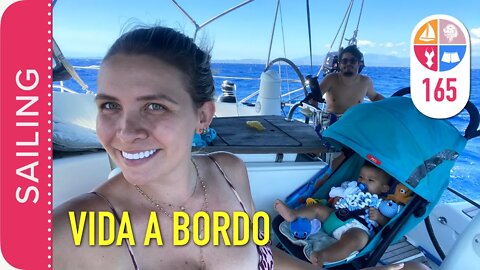 165 | Como VELEJAMOS com um Bebê - Sailing Around the World