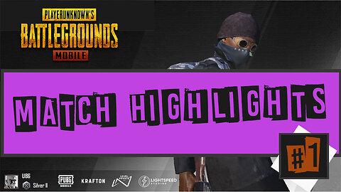 PUBG Mobile - Match highlight #1