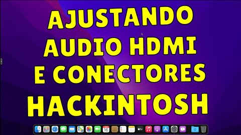 AJUSTANDO AUDIO HDMI E TIPO DE CONECTORES NA INTEL HD / UHD GRAPHICS HACKINTOSH OPENCORE