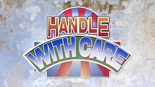 Handle With Care