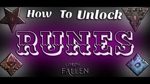 Lords Of The Fallen: How To Unlock Runes!!