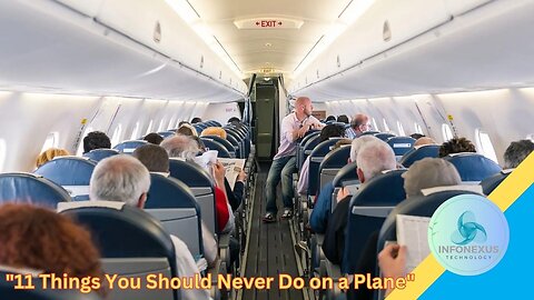 "11 Things You Should Never Do on a Plane"