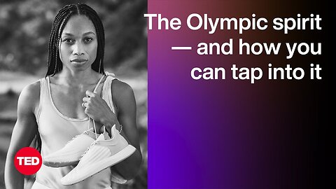 The Olympic Spirit — and How You Can Tap Into It | Allyson Felix | TED