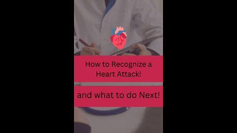 How To recognize a Heart Attack and what to do next!