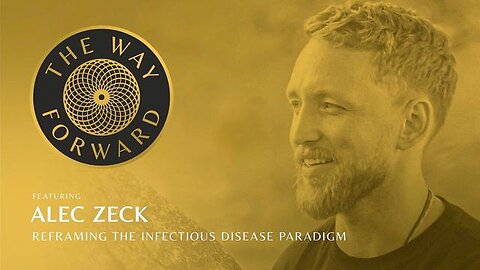 Reframing the Infectious Disease Paradigm a Presentation by Alec Zeck