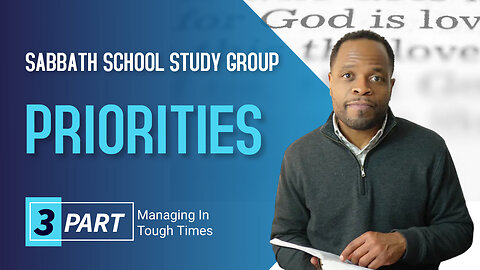 Priorities Nobody Has Two Masters Sabbath School Lesson Study Group CHANGE w/ Chris Bailey III