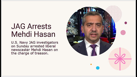 JAG Arrests MSNBC's Medhi Hasan for Treason