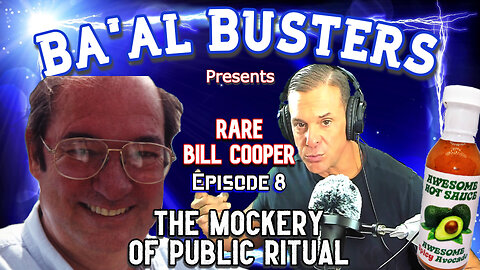 RARE BILL COOPER Ep 8: Public Rituals and the Occult