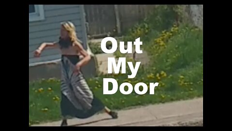 OUT MY DOOR...episode 4