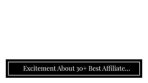 Excitement About 30+ Best Affiliate Programs for 2022 (Best Commissions $$$)