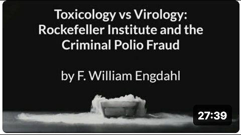 Sam Bailey: Toxicology vs Virology - Rockefeller Institute and the Criminal Polio Fraud