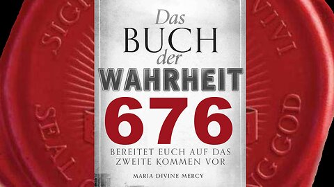 Die Sünden der Menschen verursachen Mir Übelkeit und sie widern Mich an - (Buch der Wahrheit Nr 676)