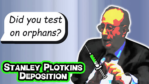 Stanley Plotkins 9 Hour Deposition,