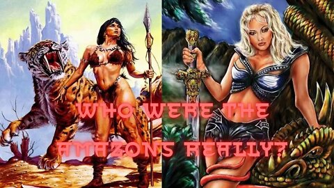 WHO WERE THE AMAZONS REALLY?