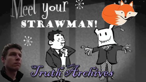 Truth Archives #2: 'The Straw Man'