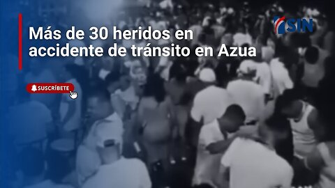 Más de 30 heridos en accidente de tránsito en Azua