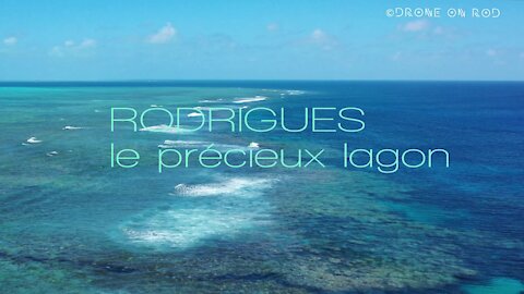 RODRIGUES: le Précieux Lagon