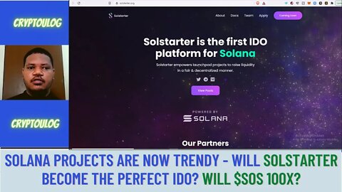 Solana Projects Are Now Trendy - Will Solstarter Become The Perfect IDO? Will $SOS 100X?