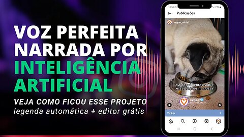 Narração PROFISSIONAL Com INTELIGÊNCIA ARTIFICIAL | Exemplo Real de Reels Narrado Para Instagram