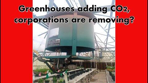 Greenhouses are adding CO2, corporations are removing it!